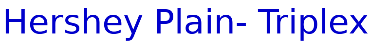 Hershey Plain- Triplex フォント
